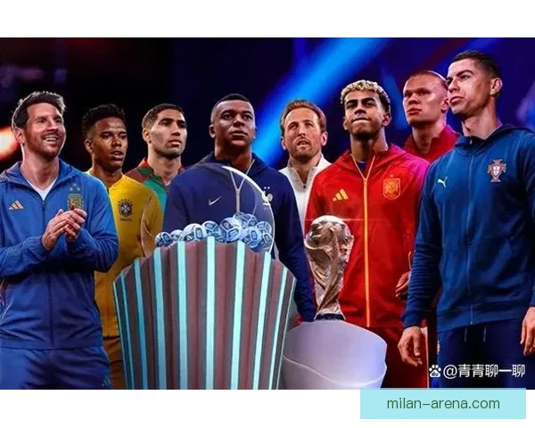 2026年世界杯完整赛程揭晓 各大赛事时间及比赛地点一览